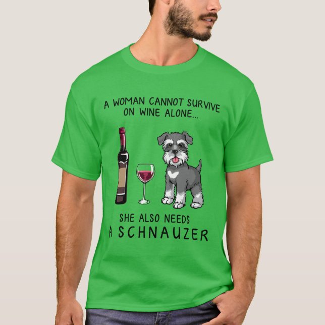 Schnauzer and wine Funny gift for dog mom boy T-Shirt (Front)