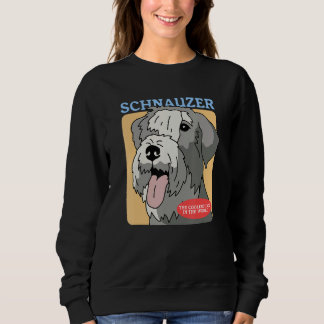 Schnauzer Coolest Dog Schnauzers Dog Owner Schnauz Sweatshirt