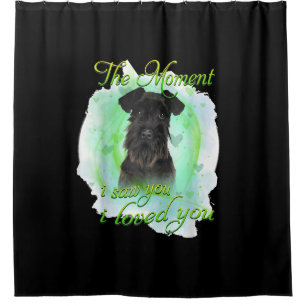 Schnauzer Dog - I Loved You T-Shirt Shower Curtain