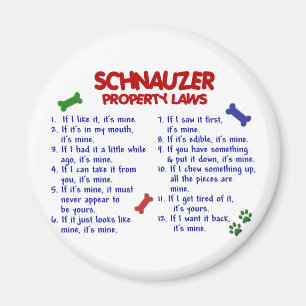 SCHNAUZER Property Laws 2 Magnet