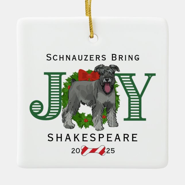 Schnauzers Bring Joy Wreath Ceramic Ornament (Front)