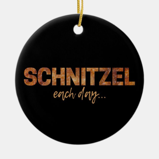 Schnitzel Each Day Funny Cutlet Escalope Design Ceramic Tree Decoration (Front)