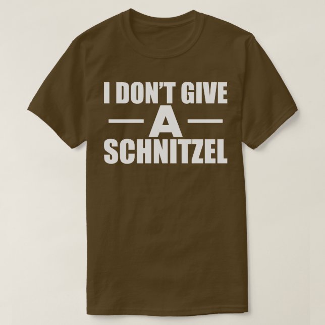 Schnitzel I dont give a Schnitzel b T-Shirt (Design Front)