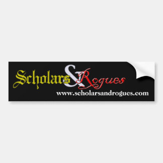 Scholars and Rogues bumper sticker