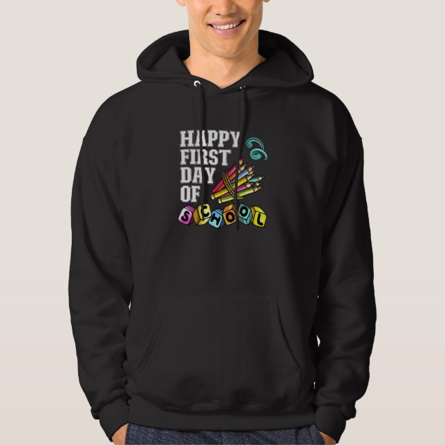 School beginners - Happy first day of school Hoodie (Front)