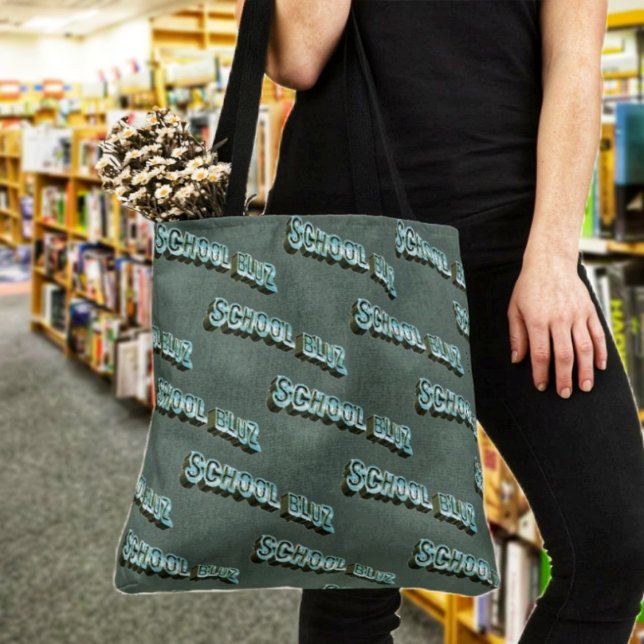 School Bluz-3D Tote Bag (This tote, should help you get through the school season!)