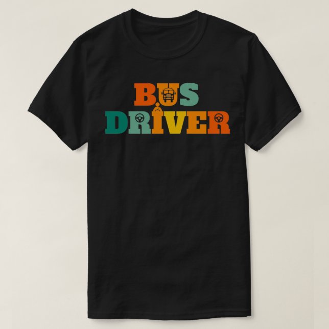 School Bus Chauffeur Driver Motorist Bus Driver T-Shirt (Design Front)