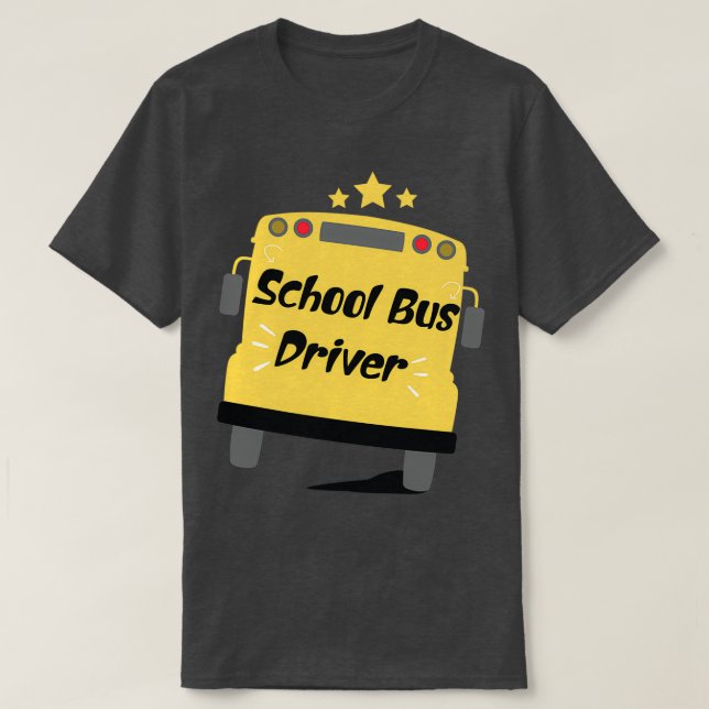 school bus dreiver T-Shirt (Design Front)