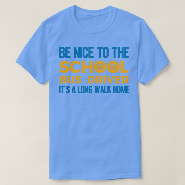 School Bus Driver 46 T-Shirt (Design Front)