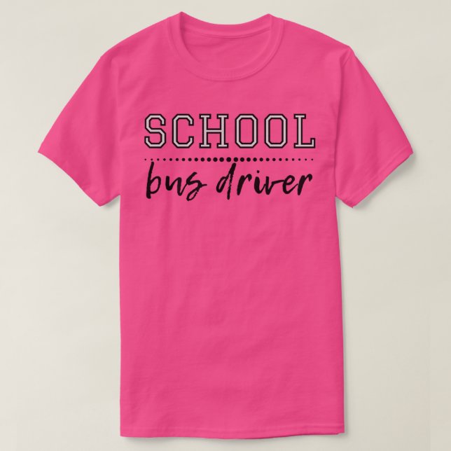 School Bus Driver 48 T-Shirt (Design Front)