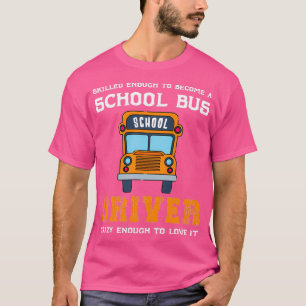 School Bus Driver Appreciation Day Student Deliver T-Shirt