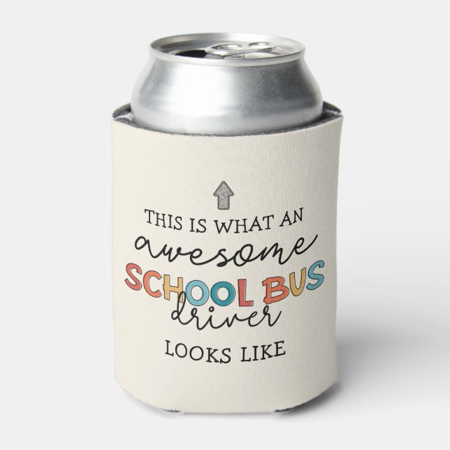 School Bus Driver Appreciation Funny Gift Can Cooler (Can Front)