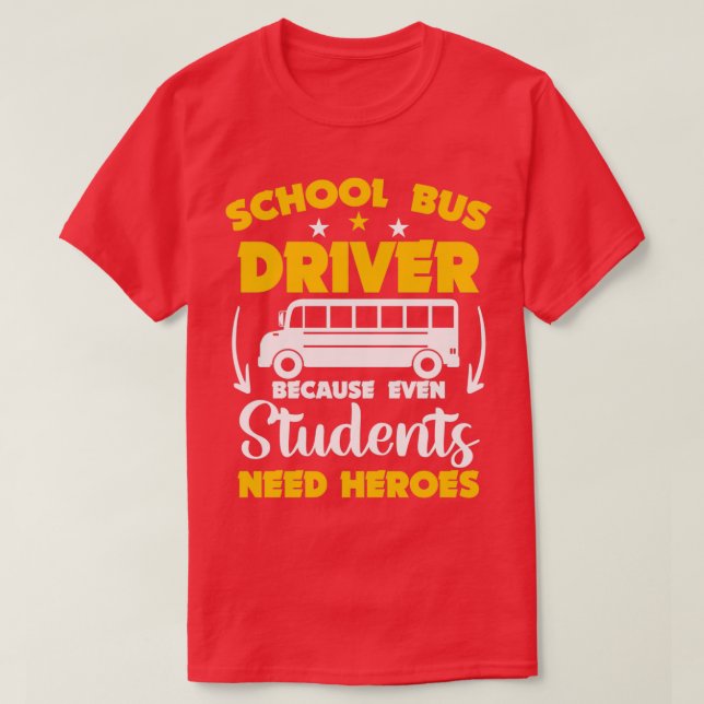 School Bus Driver Appreciation Quote T-Shirt (Design Front)