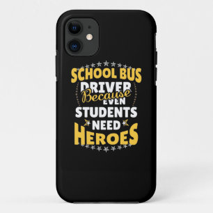 School Bus Driver Because Students Need Heroes Case-Mate iPhone Case