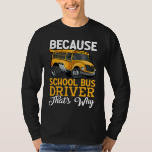 School Bus Driver Bus Driver Life Bus Driver Back  T-Shirt