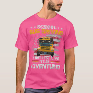School Bus Driver Driving Is An T-Shirt