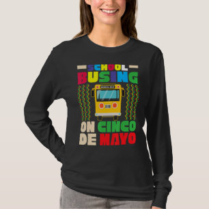 School Bus Driver On Cinco De Mayo Mexican 5th Of  T-Shirt