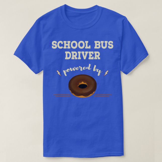 School bus driver powered T-Shirt (Design Front)