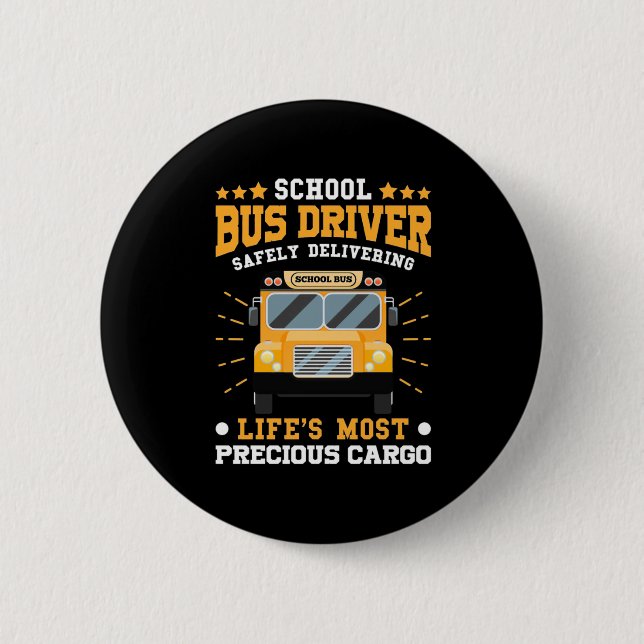 School Bus Driver Safely Delivering 6 Cm Round Badge (Front)