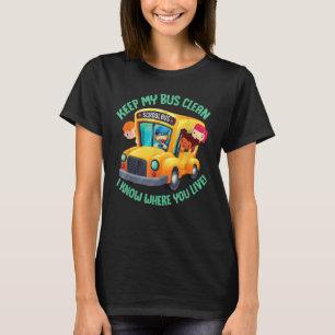 School Bus Driver School Bus Monitor Bus Keep My B T-Shirt