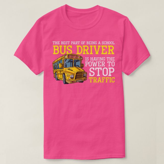 School Bus Driver Shirt The Best Part Of (Design Front)
