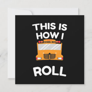 School Bus Driver This Is How I Roll Invitation