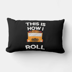 School Bus Driver This Is How I Roll Lumbar Cushion