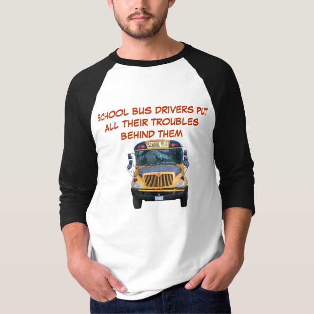 School Bus Driver Troubles T-Shirt (Front)
