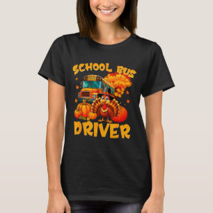 School Bus Driver Turkey Thanksgiving Gift T-Shirt
