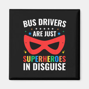 School Bus Drivers Are Just Superheroes In Disguis Magnet