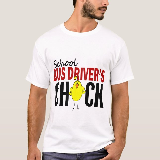 School Bus Driver's Chick T-Shirt (Front)