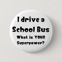school bus, i drive