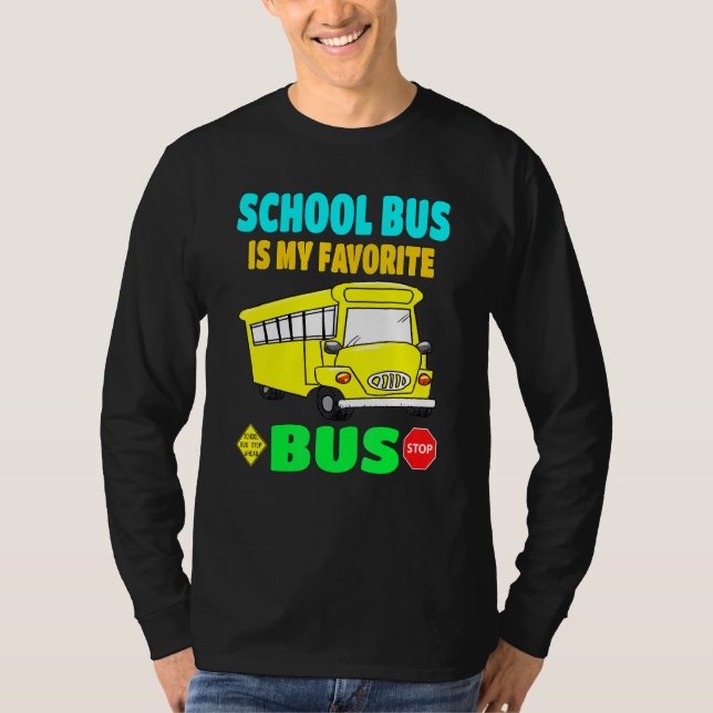 School Bus Is My Favourite Bus Toddler Boys Kids B T-Shirt (Front)