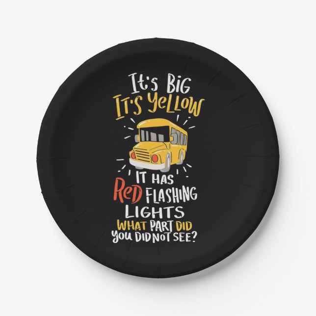 School Bus It Is Big And Yellow Paper Plate (Front)