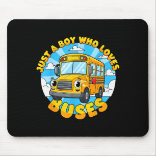 School Bus Lover Just A Boy Who Loves Buses For Ki Mouse Pad