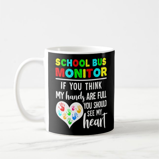 School Bus Monitor Hands Full See My Heart Coffee Mug (Left)