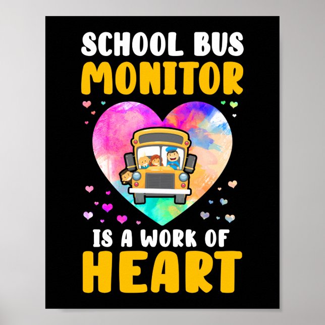 School Bus Monitor It's A Work Of Heart Poster (Front)