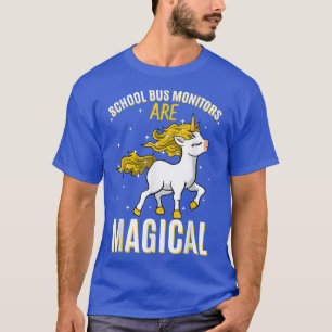School Bus Monitors Are Magical Unicorn Attendant T-Shirt