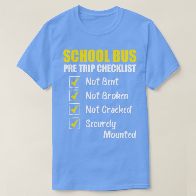 School Bus Pre Trip Checklist School Bus Driver Ap T-Shirt (Design Front)