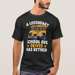 School Bus Retirement Gift Retired School Bus Driv T-Shirt