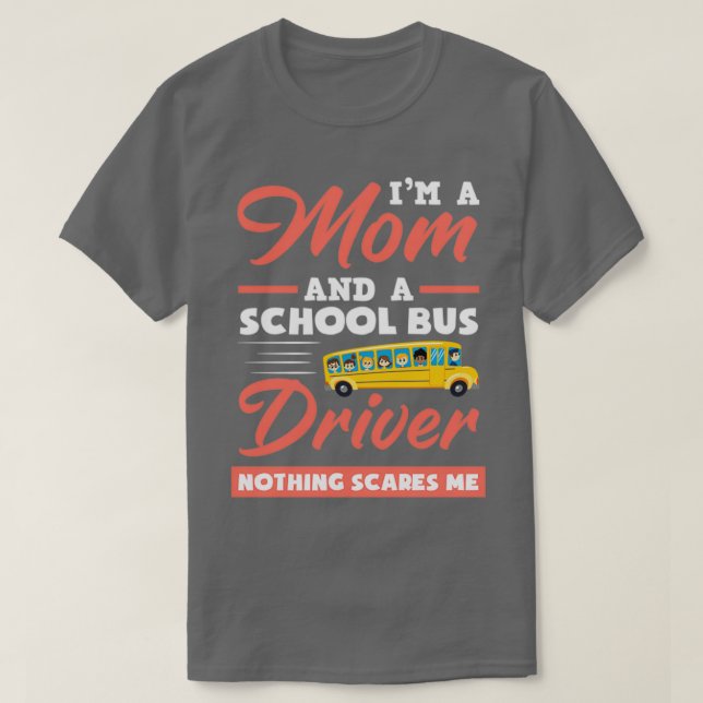School Bus School bus driver mother by sandmore T-Shirt (Design Front)