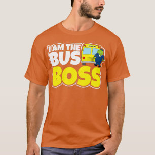 School Bus Shirt I Am The Bus Boss Gift 1