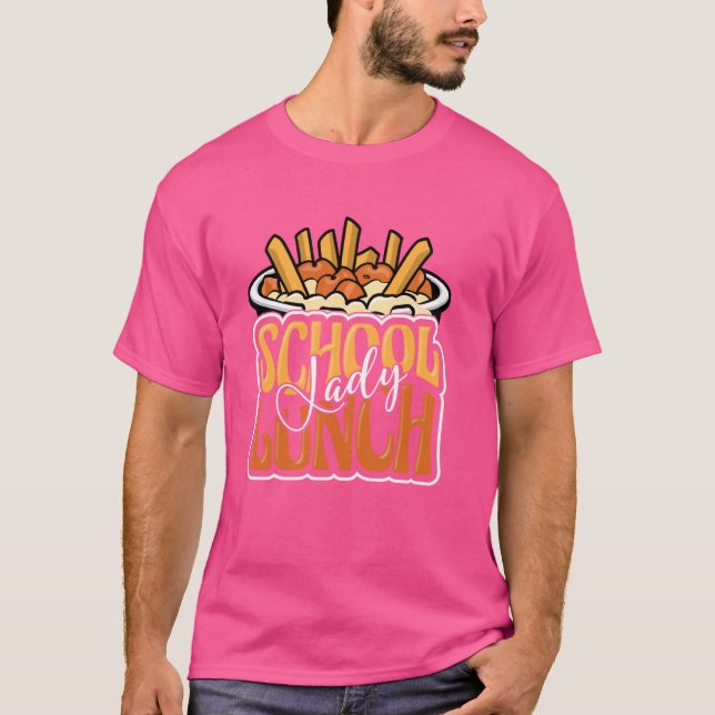 School Cafeteria Worker Appreciation Funny School  T-Shirt (Front)