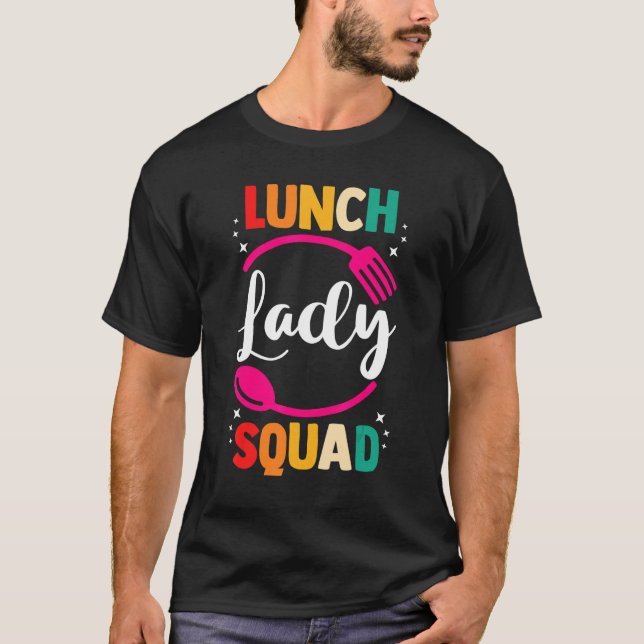 School Cafeteria Worker  Service Crew  Lunch Lady  T-Shirt (Front)