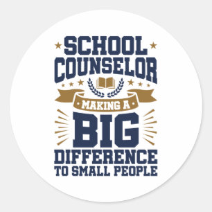 School Counsel Making Big Difference Small People Classic Round Sticker