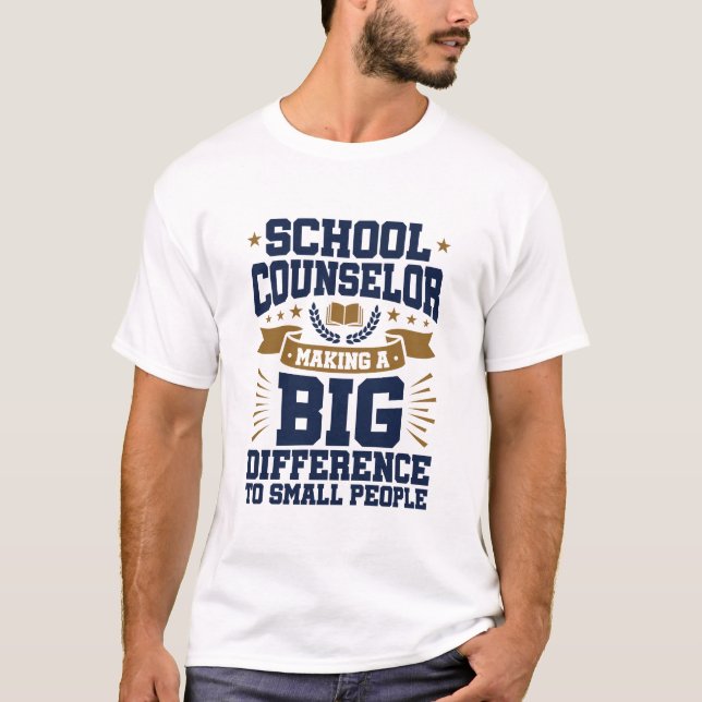 School Counsel Making Big Difference Small People T-Shirt (Front)