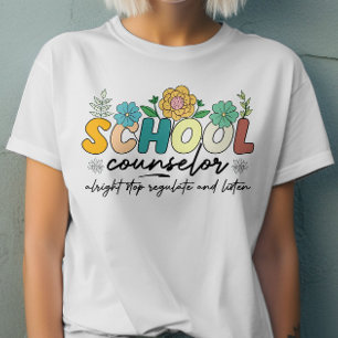 School Counsellor Alright Stop Regulate and Listen T-Shirt