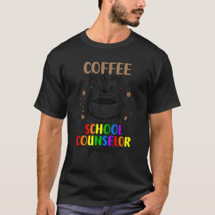 School Counsellor Coffee School Counseling T-Shirt