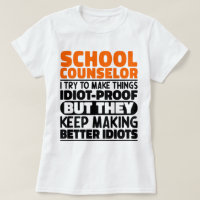 School Counsellor I Try To Make Things Funny Sayin