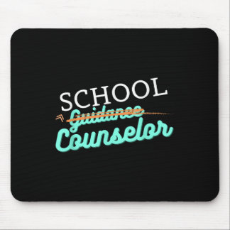 School Counsellor Not Guidance Counsellor  Mouse Pad